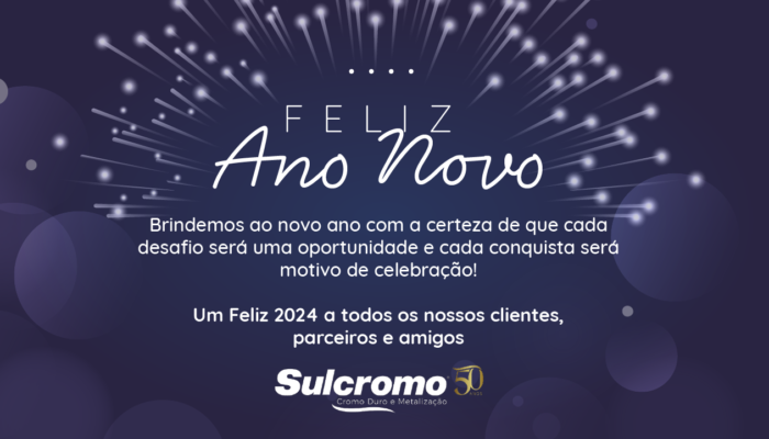 Imagem com um card e uma mensagem escrita pela equipe da Sulcromo, para simbolizar que feliz ano novo a todos